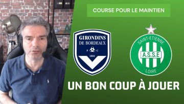 ASSE – BORDEAUX l’avant match
