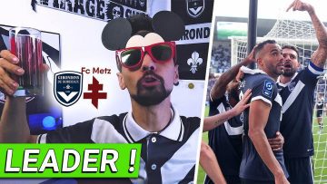 ON VISE LE TITRE DÉBRIEF Bordeaux – Metz 2-0 ( Fransergio je t’aime