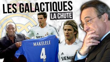 🇪🇸 Les Galactiques du Real Madrid la chute