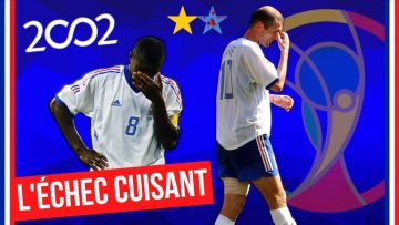 🏆 🇨🇵 L’échec cuisant des Bleus au Mondial 2002