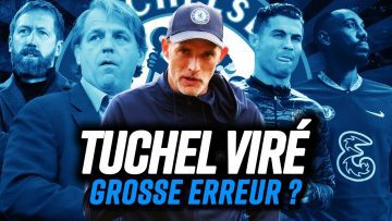 🔥 Thomas Tuchel viré, une énorme erreur de Chelsea