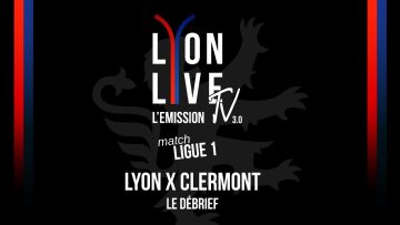 DEBRIEF OL 0-1 Clermont Foot Premiere PURGE 2023 ET FIN DE SAISON CIAO